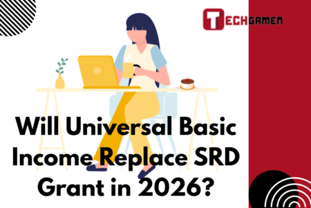 Will Universal Basic Income Replace SRD Grant in 2026?